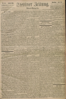 Stettiner Zeitung. 1897, Nr. 302 (1 Juli) - Abend-Ausgabe