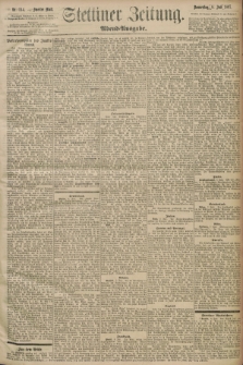 Stettiner Zeitung. 1897, Nr. 314 (8 Juli) - Abend-Ausgabe