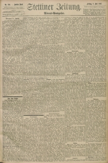 Stettiner Zeitung. 1897, Nr. 316 (9 Juli) - Abend-Ausgabe