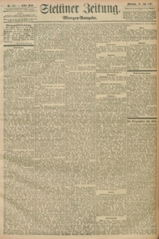 Stettiner Zeitung. 1897, Nr. 347 (28 Juli) - Morgen-Ausgabe