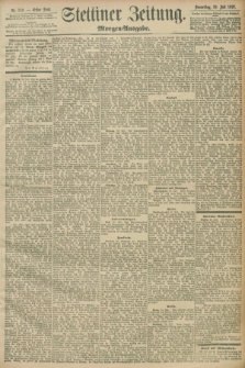 Stettiner Zeitung. 1897, Nr. 349 (29 Juli) - Morgen-Ausgabe
