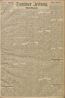 Stettiner Zeitung. 1897, Nr. 358 (3 August) - Abend-Ausgabe