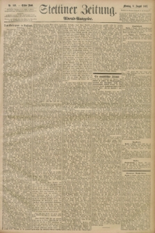 Stettiner Zeitung. 1897, Nr. 368 (9 August) - Abend-Ausgabe