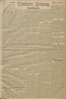 Stettiner Zeitung. 1897, Nr. 382 (17 August) - Abend-Ausgabe