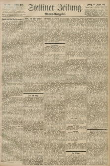 Stettiner Zeitung. 1897, Nr. 388 (20 August) - Abend-Ausgabe