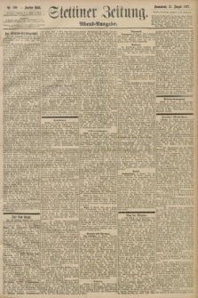 Stettiner Zeitung. 1897, Nr. 390 (21 August) - Abend-Ausgabe
