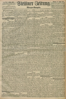 Stettiner Zeitung. 1897, Nr. 403 (29 August) - Morgen-Ausgabe