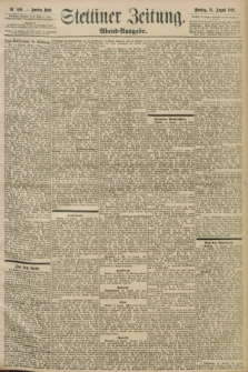 Stettiner Zeitung. 1897, Nr. 406 (31 August) - Abend-Ausgabe