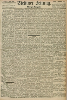 Stettiner Zeitung. 1897, Nr. 411 (3 September) - Morgen-Ausgabe