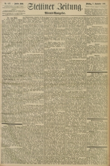 Stettiner Zeitung. 1897, Nr. 418 (7 September) - Abend-Ausgabe