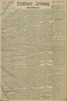 Stettiner Zeitung. 1897, Nr. 436 (17 September) - Abend-Ausgabe