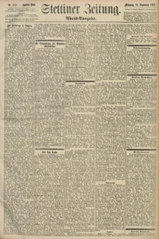 Stettiner Zeitung. 1897, Nr. 444 (22 September) - Abend-Ausgabe