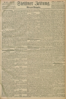 Stettiner Zeitung. 1897, Nr. 447 (24 September) - Morgen-Ausgabe