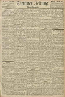 Stettiner Zeitung. 1897, Nr. 470 (7 Oktober) - Abend-Ausgabe