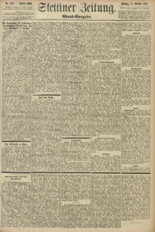 Stettiner Zeitung. 1897, Nr. 478 (12 Oktober) - Abend-Ausgabe