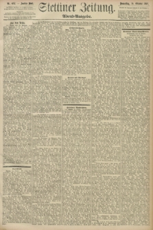 Stettiner Zeitung. 1897, Nr. 482 (14 Oktober) - Abend-Ausgabe