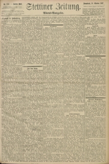 Stettiner Zeitung. 1897, Nr. 510 (30 Oktober) - Abend-Ausgabe