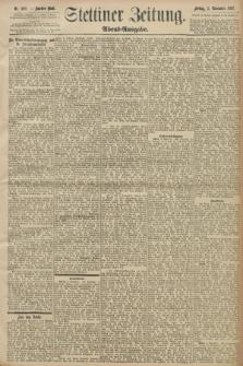 Stettiner Zeitung. 1897, Nr. 520 (5 November) - Abend-Ausgabe