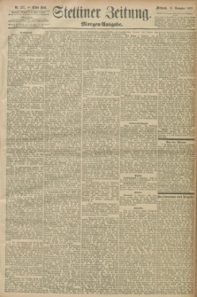 Stettiner Zeitung. 1897, Nr. 527 (10 November) - Morgen-Ausgabe