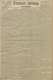 Stettiner Zeitung. 1897, Nr. 532 (12 November) - Abend-Ausgabe