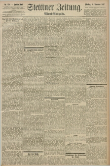 Stettiner Zeitung. 1897, Nr. 538 (16 November) - Abend-Ausgabe