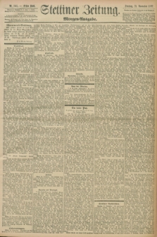 Stettiner Zeitung. 1897, Nr. 545 (21 November) - Morgen-Ausgabe