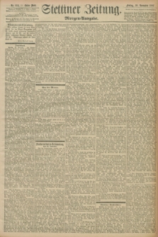 Stettiner Zeitung. 1897, Nr. 553 (26 November) - Morgen-Ausgabe