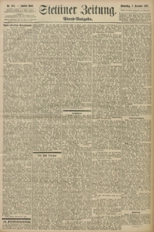 Stettiner Zeitung. 1897, Nr. 564 (2 Dezember) - Abend-Ausgabe