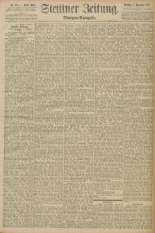Stettiner Zeitung. 1897, Nr. 571 (7 Dezember) - Morgen-Ausgabe