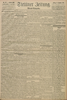 Stettiner Zeitung. 1897, Nr. 578 (10 Dezember) - Abend-Ausgabe