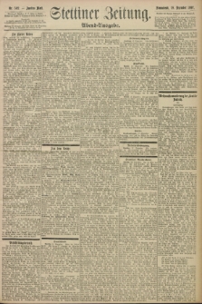 Stettiner Zeitung. 1897, Nr. 592 (18 Dezember) - Abend-Ausgabe