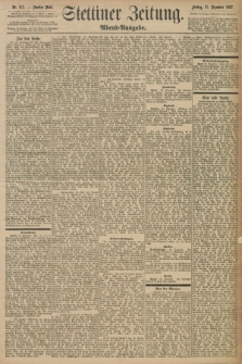 Stettiner Zeitung. 1897, Nr. 612 (31 Dezember) - Abend-Ausgabe
