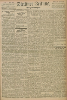 Stettiner Zeitung. 1898, Nr. 17 (12 Januar) - Morgen-Ausgabe