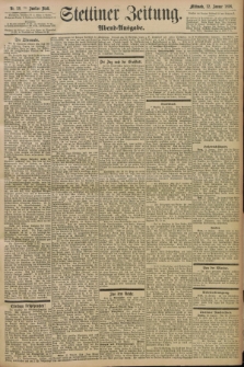 Stettiner Zeitung. 1898, Nr. 18 (12 Januar) - Abend-Ausgabe