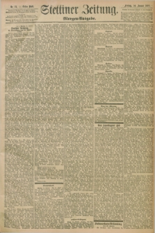 Stettiner Zeitung. 1898, Nr. 21 (14 Januar) - Morgen-Ausgabe
