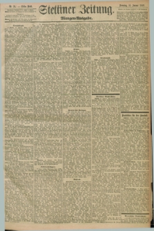 Stettiner Zeitung. 1898, Nr. 25 (16 Januar) - Morgen-Ausgabe