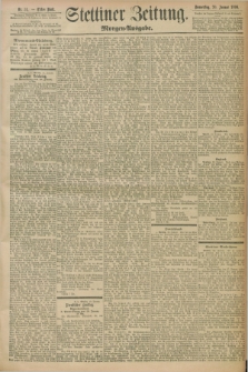 Stettiner Zeitung. 1898, Nr. 31 (20 Januar) - Morgen-Ausgabe