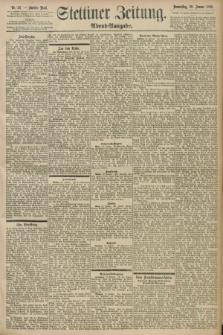 Stettiner Zeitung. 1898, Nr. 32 (20 Januar) - Abend-Ausgabe