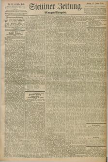 Stettiner Zeitung. 1898, Nr. 33 (21 Januar) - Morgen-Ausgabe