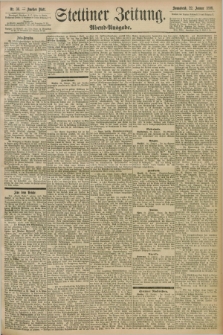 Stettiner Zeitung. 1898, Nr. 36 (22 Januar) - Abend-Ausgabe