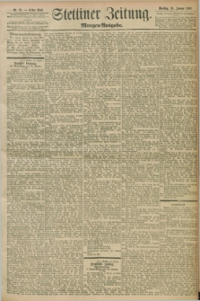 Stettiner Zeitung. 1898, Nr. 39 (25 Januar) - Morgen-Ausgabe