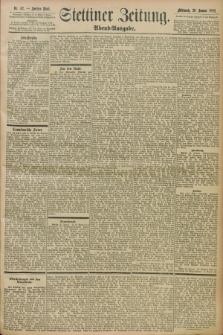 Stettiner Zeitung. 1898, Nr. 42 (26 Januar)- Abend-Ausgabe