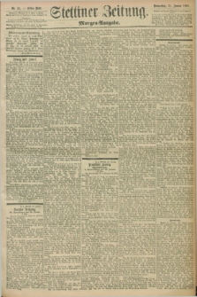Stettiner Zeitung. 1898, Nr. 43 (27 Januar) - Morgen-Ausgabe
