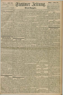 Stettiner Zeitung. 1898, Nr. 52 (1 Februar) - Abend-Ausgabe