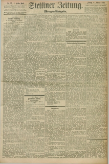 Stettiner Zeitung. 1898, Nr. 57 (4 Februar) - Morgen-Ausgabe