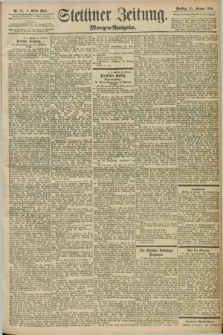 Stettiner Zeitung. 1898, Nr. 75 (15 Februar) - Morgen-Ausgabe