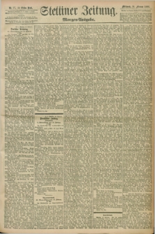 Stettiner Zeitung. 1898, Nr. 77 (16 Februar) - Morgen-Ausgabe