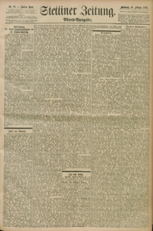 Stettiner Zeitung. 1898, Nr. 78 (16 Februar) - Abend-Ausgabe