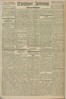 Stettiner Zeitung. 1898, Nr. 85 (20 Februar) - Morgen-Ausgabe