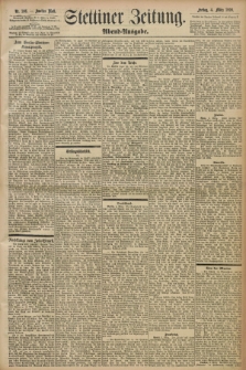 Stettiner Zeitung. 1898, Nr. 106 (4 März) - Abend-Ausgabe